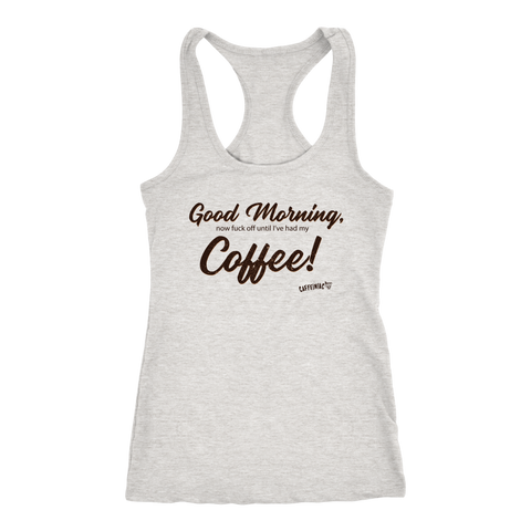 Image of Good Morning...Coffee!  Racerback Tank