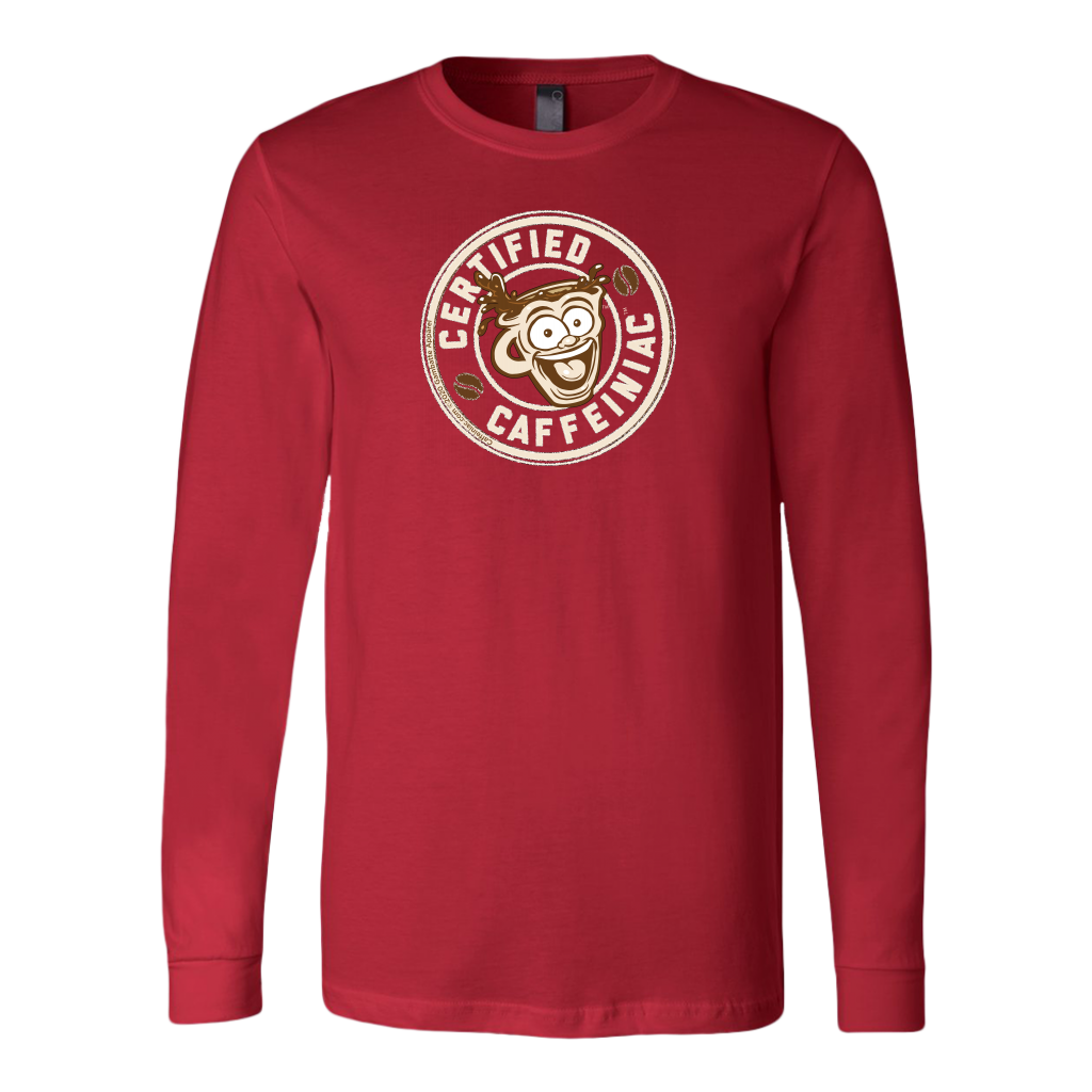 Certified Caffeiniac - Canvas brand Long Sleeve Shirt