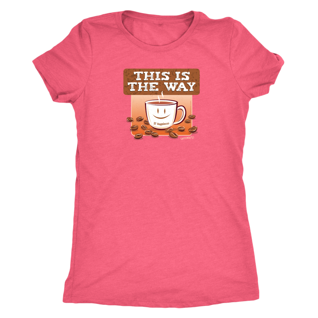 This is the Way - Womens Triblend Shirt by Next Level