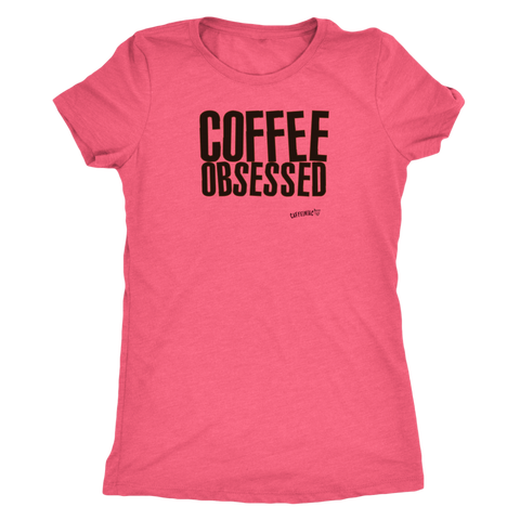 Image of Coffee Obsessed Womens Triblend Shirt