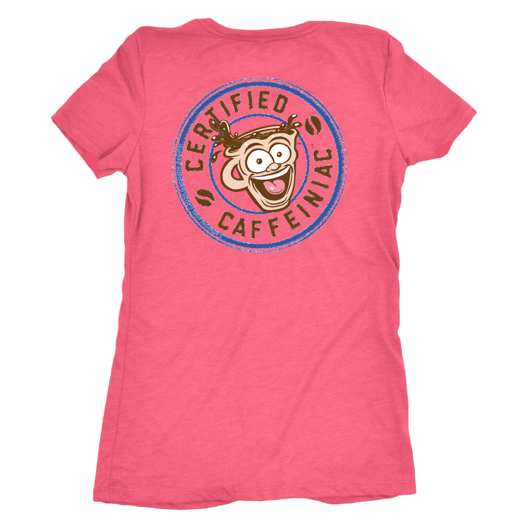 Certified Caffeiniac - Next Level Womens Triblennd