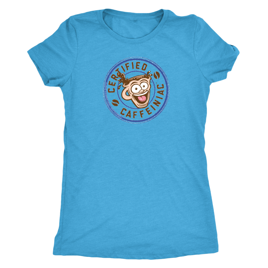 Certified Caffeiniac - Next Level Womens Triblend