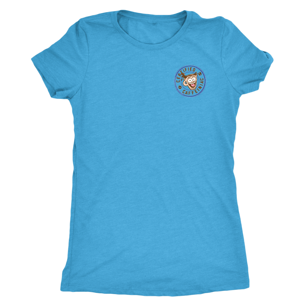 Certified Caffeiniac - Next Level Womens Triblennd