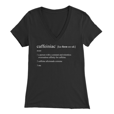 Image of Caffeiniac Defined - Bella Womens V-Neck