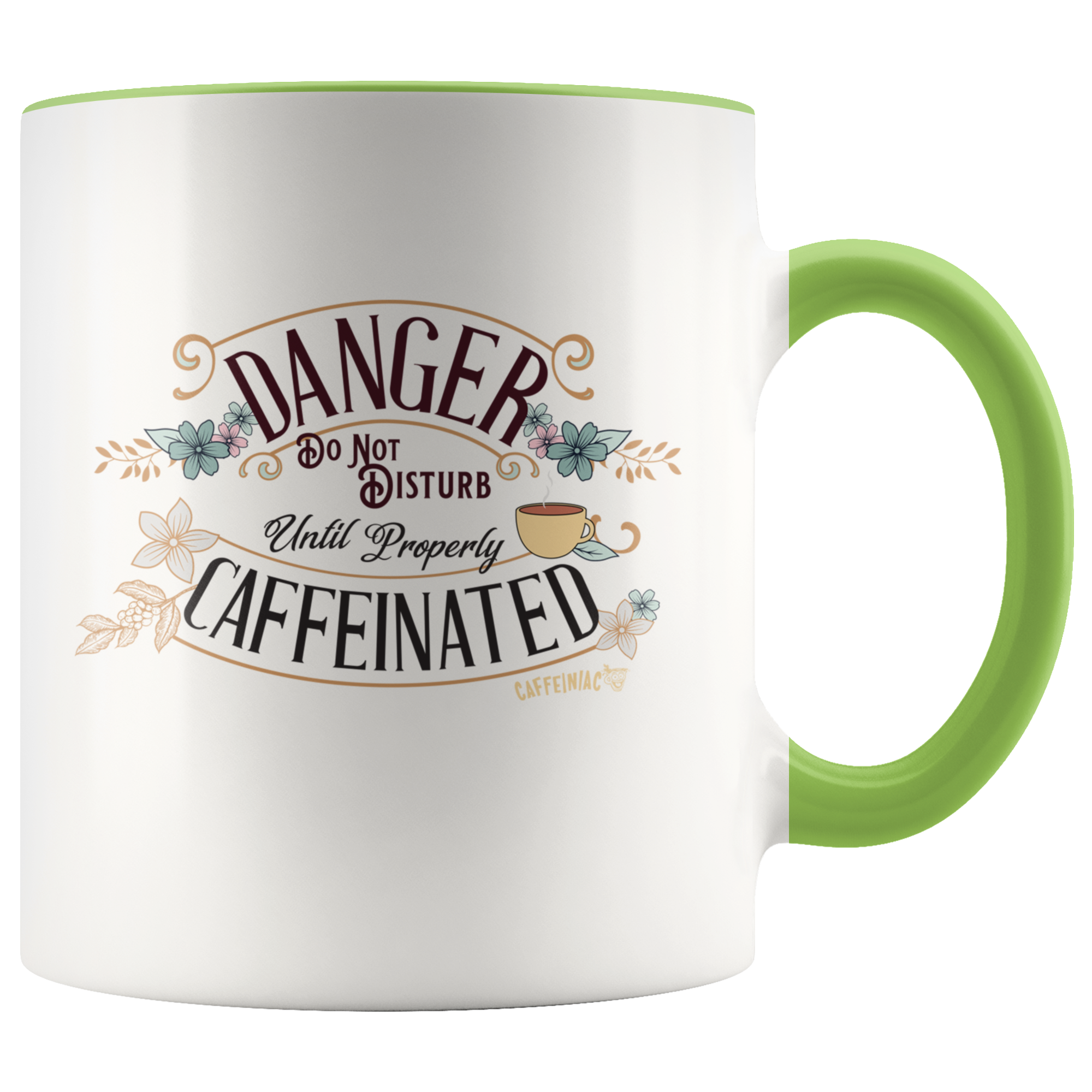 DANGER Do Not Disturb Until Properly Caffeinated - 11oz ceramic mug
