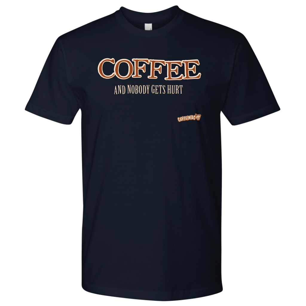 front view of a navy blue Next Level Mens Shirt featuring the Caffeiniac design "COFFEE and nobody gets hurt" on the front of the tee
