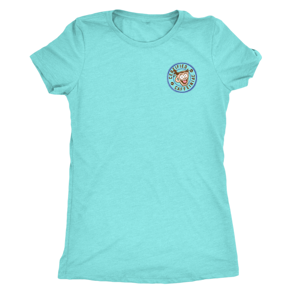Certified Caffeiniac - Next Level Womens Triblennd