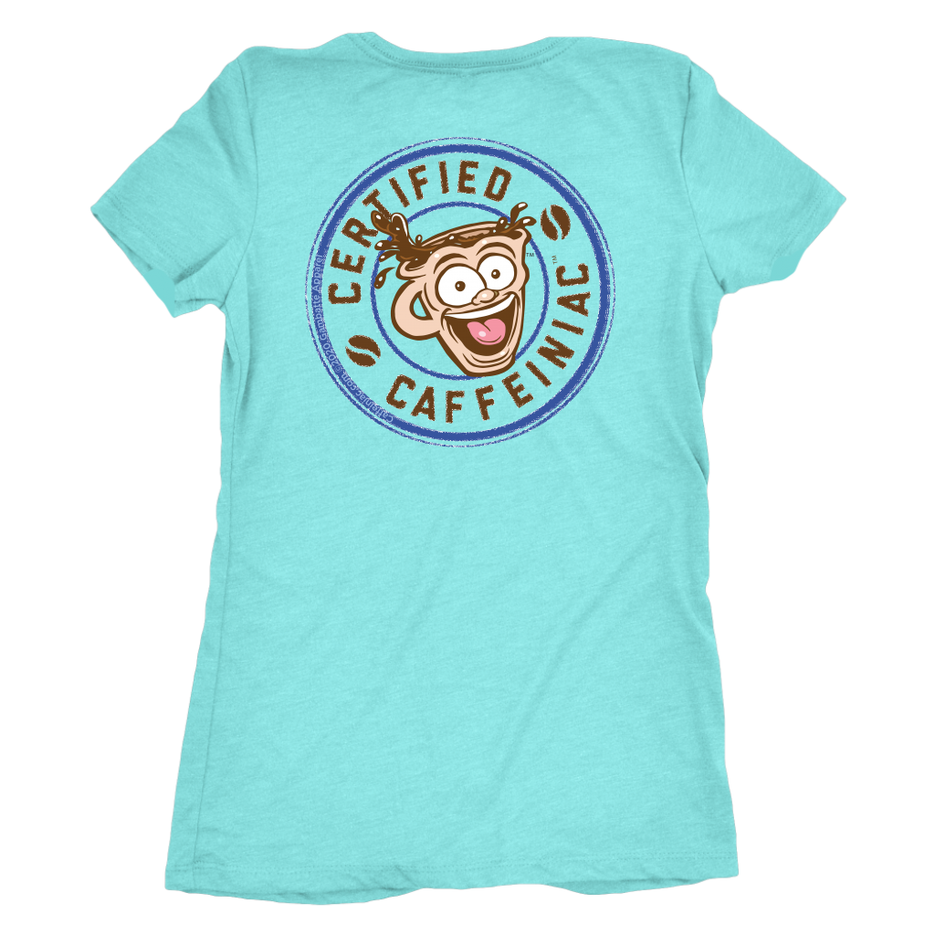 Certified Caffeiniac - Next Level Womens Triblennd