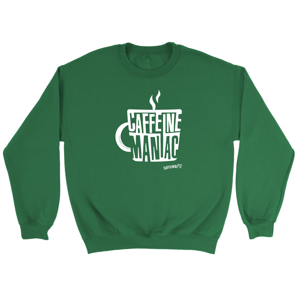 Caffeine Maniac Crewneck Sweatshirt