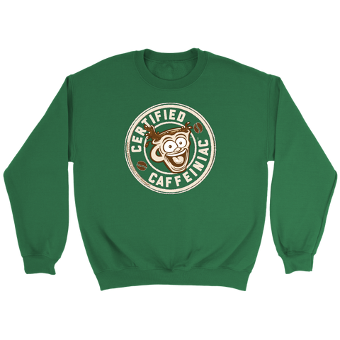 Image of Certified Caffeiniac - Crewneck Sweatshirt