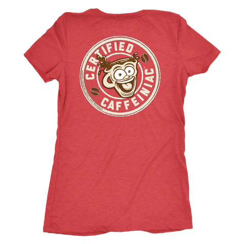 Image of Certified Caffeiniac - Next Level Womens Triblend Shirt