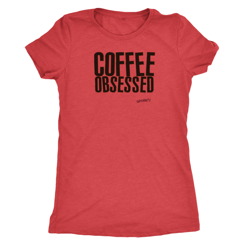 Coffee Obsessed Womens Triblend Shirt