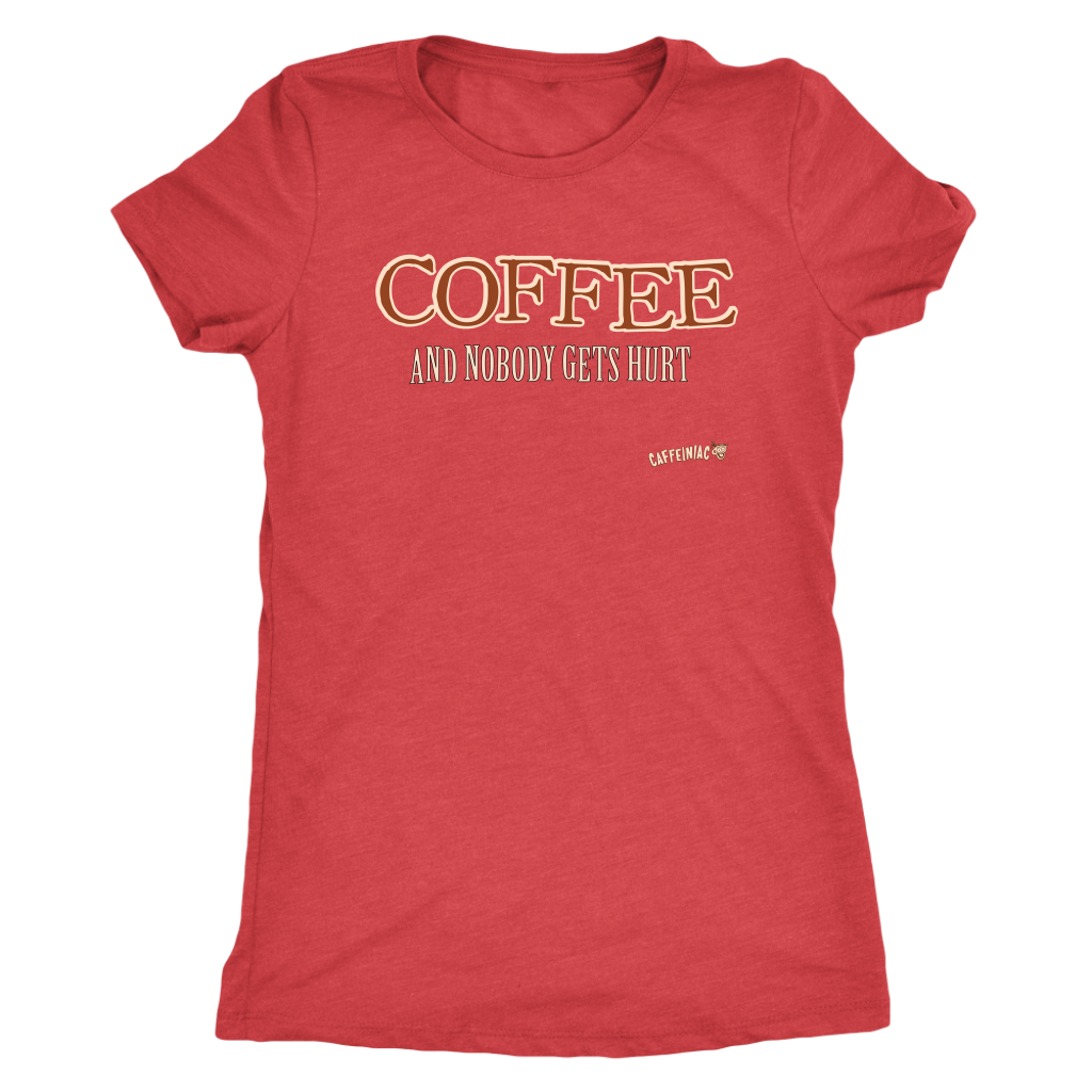 front view of a red shirt featuring the original Caffeiniac design COFFEE AND NOBODY GETS HURT