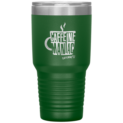 Image of Caffeine Maniac etched Caffeinaic 30oz Vacuum Tumbler