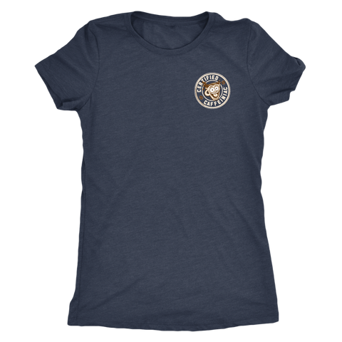 Image of Certified Caffeiniac - Next Level Womens Triblend Shirt