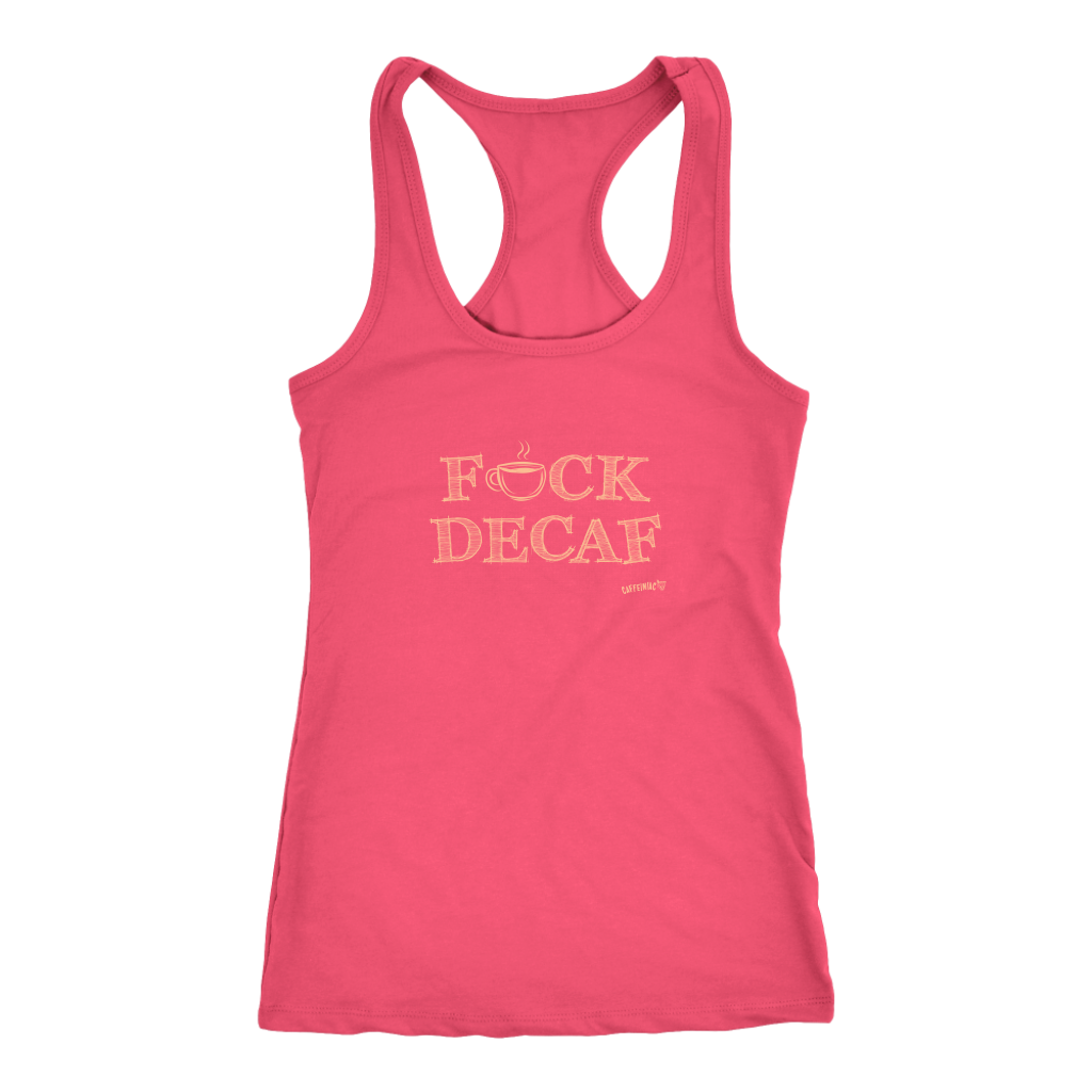 front view of a pink tank top with the original Caffeiniac design F_CK DECAF on the front in tan ink