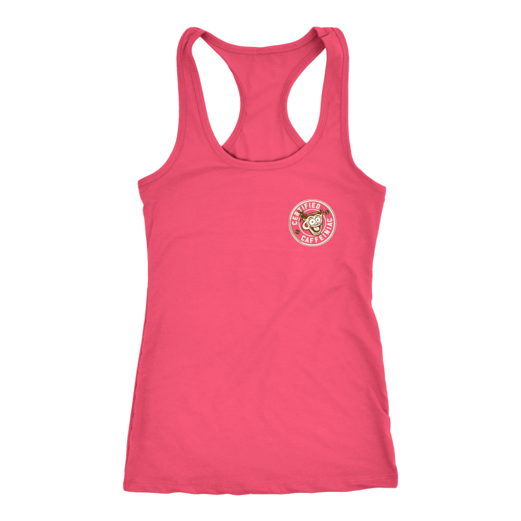 Certified Caffeiniac - Next Level Racerback Tank