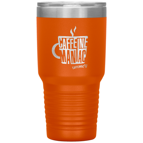 Image of Caffeine Maniac etched Caffeinaic 30oz Vacuum Tumbler