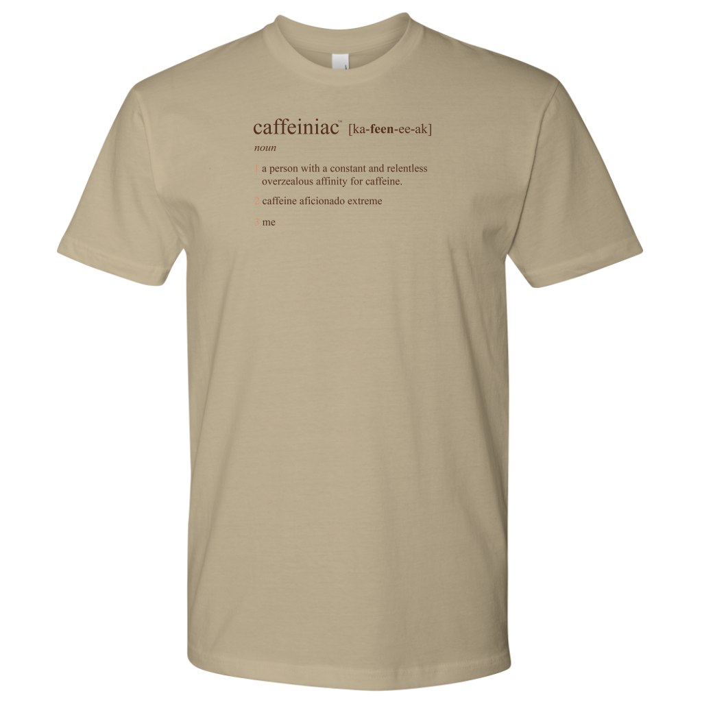 Caffeiniac Defined - Next Level Mens Shirt