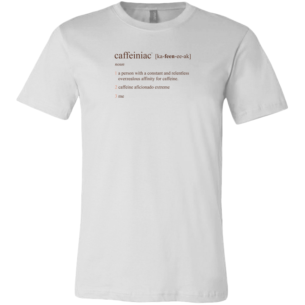 a white Canvas Mens Shirt featuring the Caffeiniac Defined design on the front