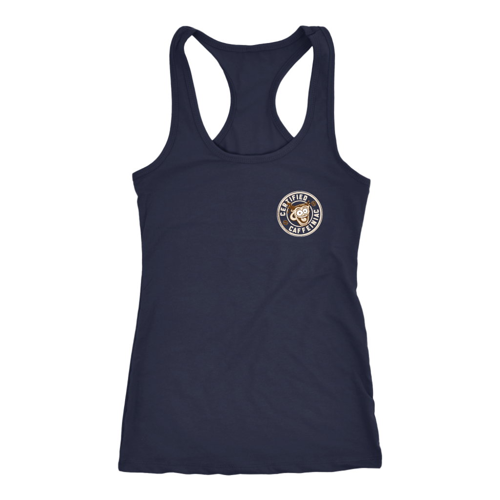 Certified Caffeiniac - Next Level Racerback Tank