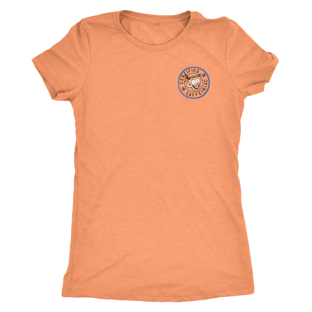 Certified Caffeiniac - Next Level Womens Triblennd