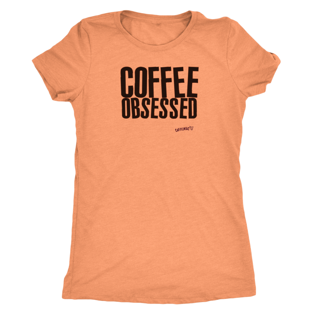 Coffee Obsessed Womens Triblend Shirt