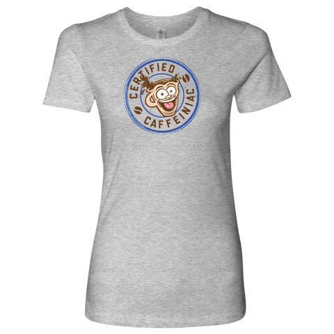 Image of Certified Caffeiniac - Next Level Womens Shirt