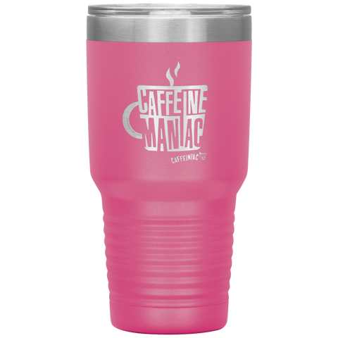 Image of Caffeine Maniac etched Caffeinaic 30oz Vacuum Tumbler