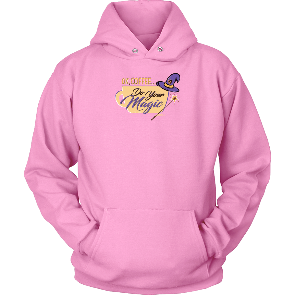 OK Coffee, Do Your Magic - Unisex Hoodie for Serious Coffee Lovers
