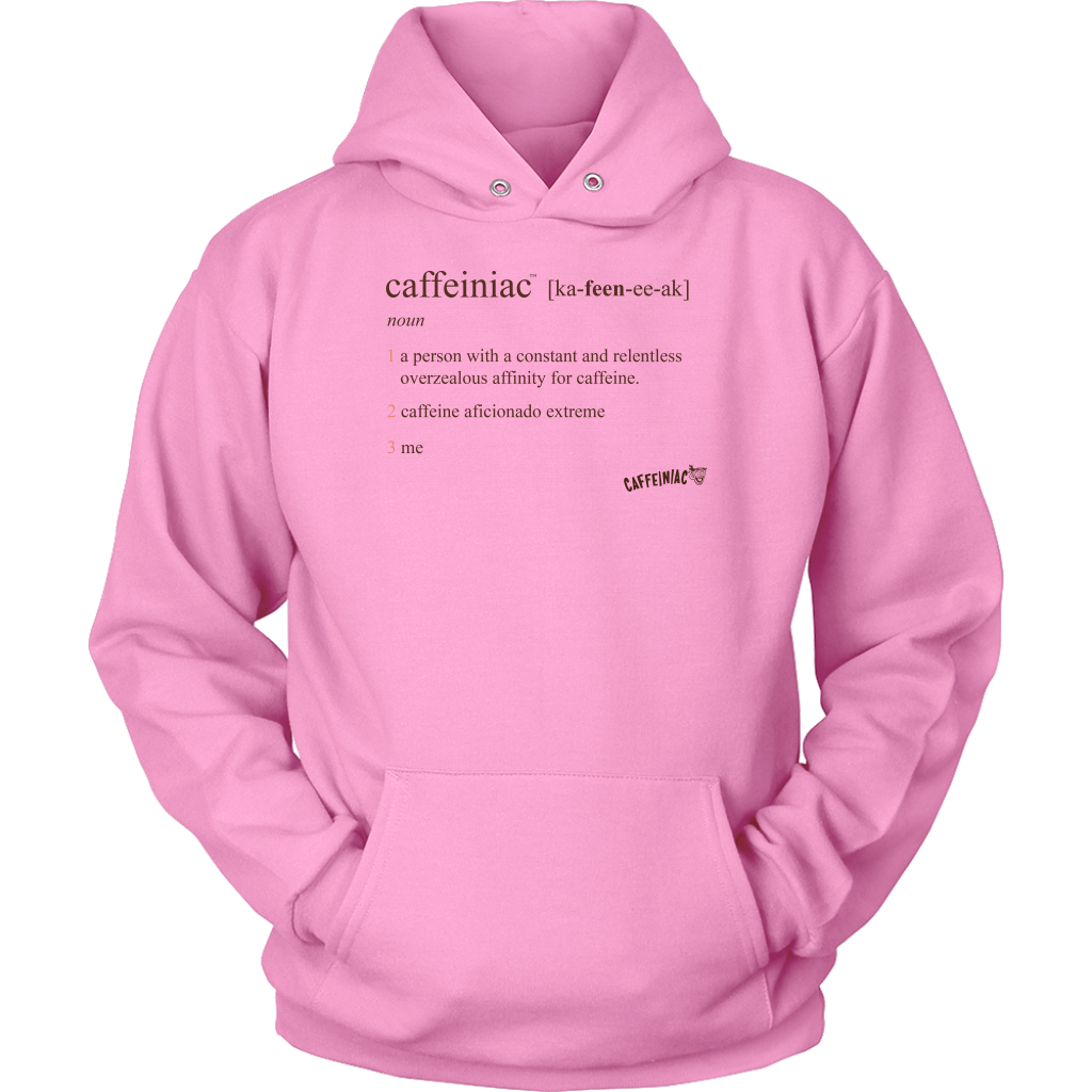 a pink hoodie featuring the Caffeiniac Defined design on the front.