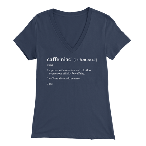 Image of Caffeiniac Defined - Bella Womens V-Neck