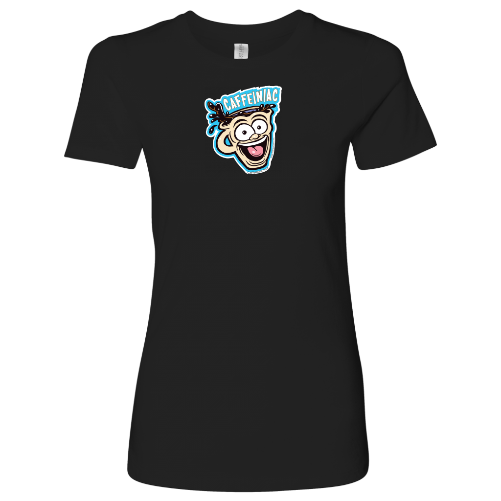 Caffeiniac - Next Level Womens Shirt