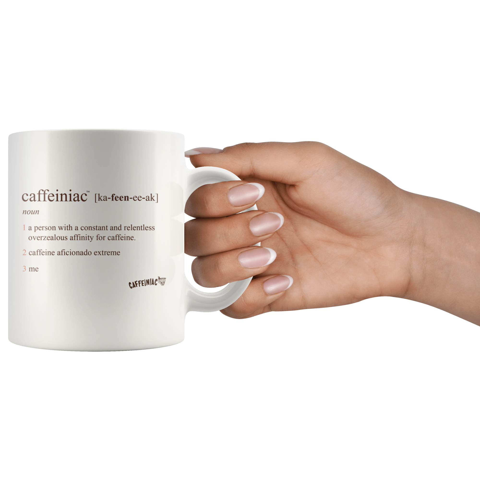 Front view of a white 11oz coffee mug by the handle  with the original Caffeiniac defined design in brown ink