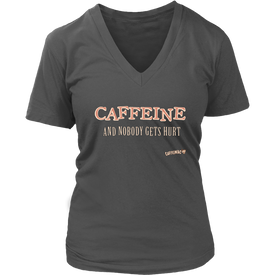 CAFFEINE and nobody gets hurt - District Womens V-Neck