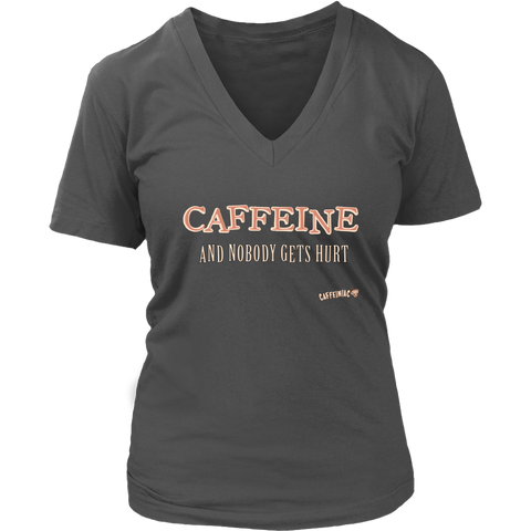 Image of front view of a woman's  grey v-neck Caffeiniac shirt with the design CAFFEINE and nobody gets hurt