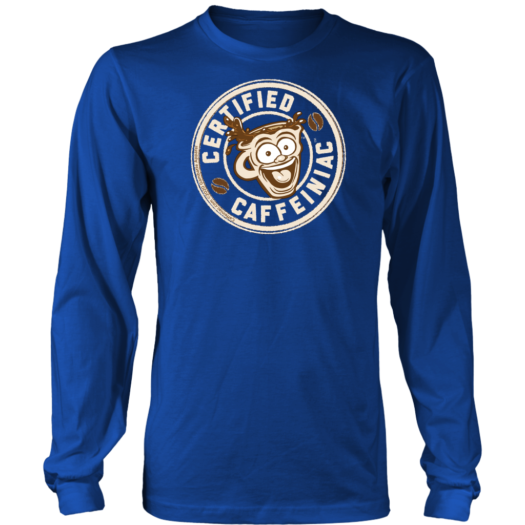 Certified Caffeiniac - Long Sleeve Shirt