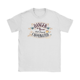 DANGER Do Not Disturb Until Properly Caffeinated - Gildan Womens T-Shirt