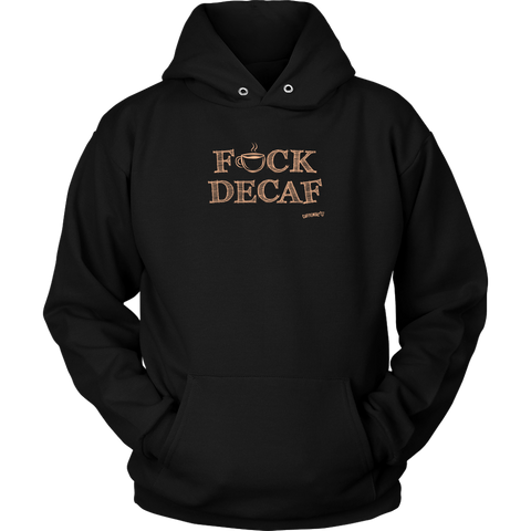 Image of front view of a black hoodie with the original Caffeiniac design F_CK DECAF on the front in tan ink