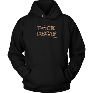 front view of a black hoodie with the original Caffeiniac design F_CK DECAF on the front in tan ink
