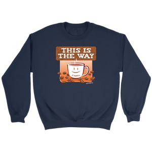 This is the Way - Crewneck Sweatshirt