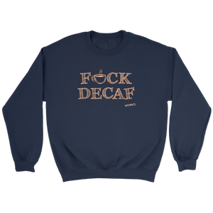 front view of a dark blue crewneck sweatshirt with the original Caffeiniac design F_CK DECAF