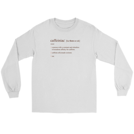 Caffeiniac Defined - Gildan Long Sleeve Tee