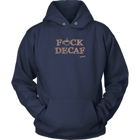 Image of front view of a navy blue hoodie with the original Caffeiniac design F_CK DECAF on the front in tan ink