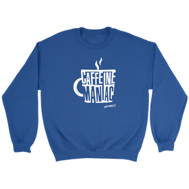 Caffeine Maniac Crewneck Sweatshirt