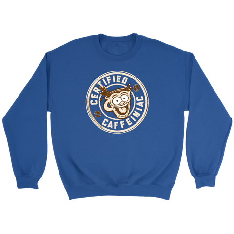 Image of Certified Caffeiniac - Crewneck Sweatshirt