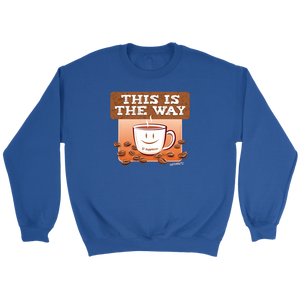 This is the Way - Crewneck Sweatshirt