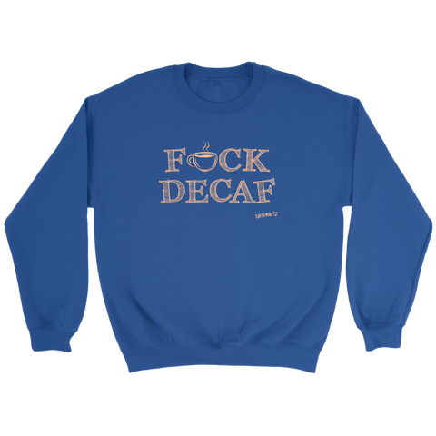 Image of front view of a royal blue crewneck sweatshirt with the original Caffeiniac design F_CK DECAF