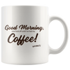 A white coffee mug with the original Caffeiniac design Good Morning, now fuck off until I've had my Coffee