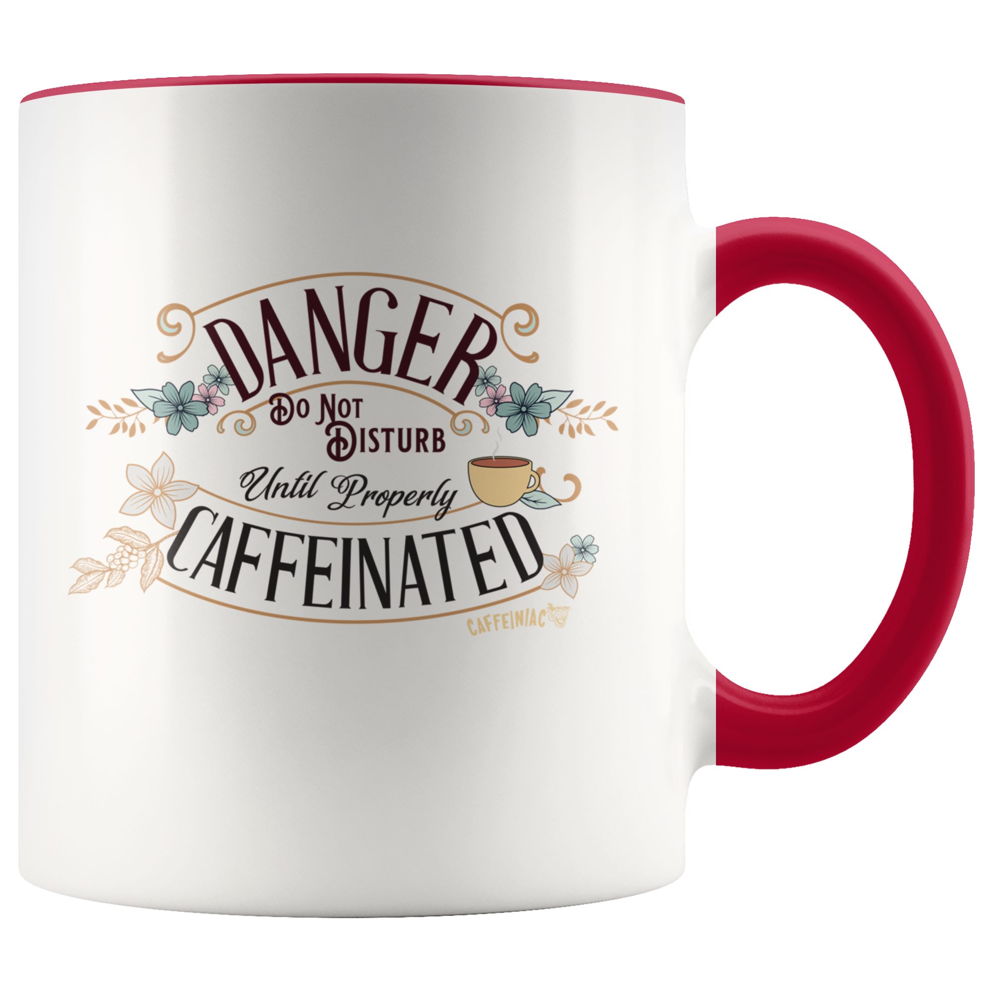 DANGER Do Not Disturb Until Properly Caffeinated - 11oz ceramic mug